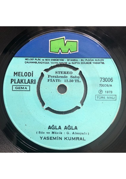 Yasemin Kumral – Ağla Ağla / Aşkını Söyle 1973 Baskı 45 Lik fiyatları