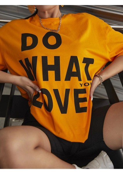Turuncu Oversize Do What You Love Baskılı T-Shirt