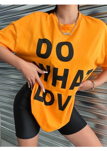 Turuncu Oversize Do What You Love Baskılı T-Shirt modelleri