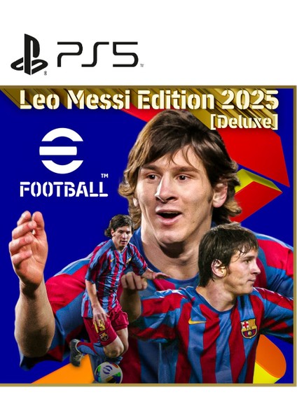 eFootball 2025: Leo Messi Deluxe Edition ( PS5 Oyun ) Dijital PSN Hesabı