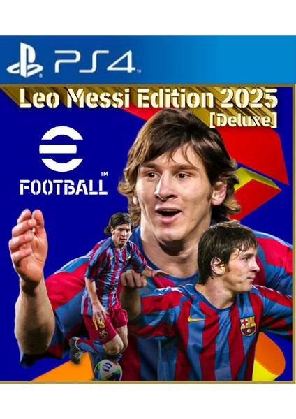 eFootball 2025: Leo Messi Deluxe Edition ( PS4 Oyun ) Dijital PSN Hesabı