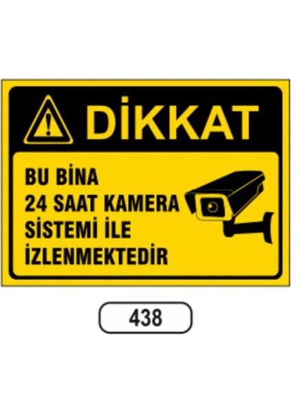 Bu Bina 24 Saat Kamera Sistemi ile Izlemektedir Uyarı Levhası