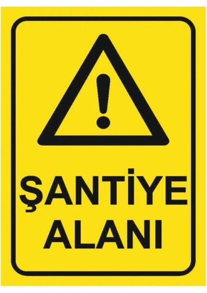 Şantiye Alanı Uyarı Levhası 25*35 cm