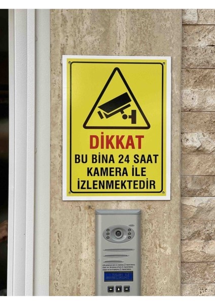 Dikkat Bu Bina 24 Saat Kamera ile Izlenmektedir 25X35 cm Dekota Levha fiyatları