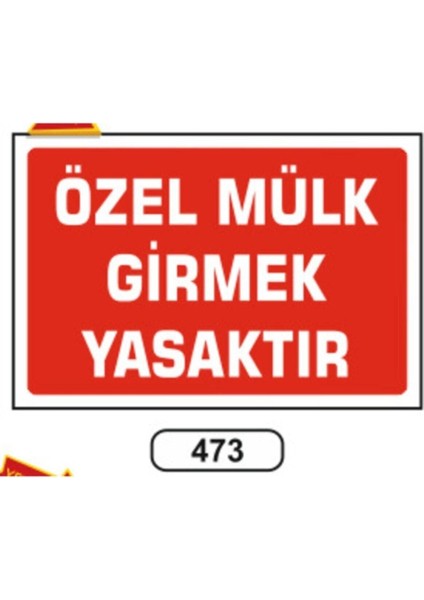 Özel Mülk Girmek Yasaktır Uyarı Ikaz Levhası 25* 35 * Dekote Levha