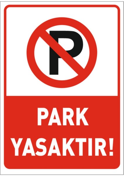 - Park Yasaktır Uyarı Levhası