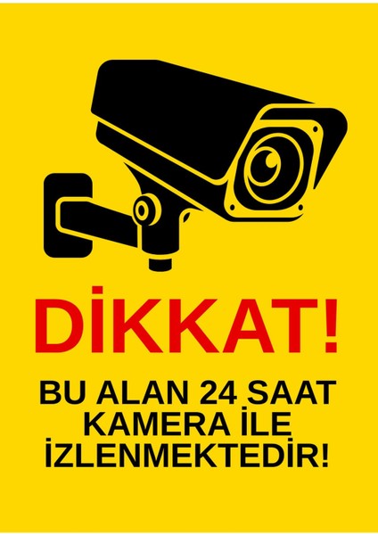 Dikkat Bu Alan 24 Saat Kamera ile Izlenmektedir Uyarı Levhası (25X35 - Dekota Foam - Dijital Baskı)