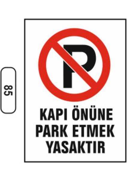 Kapı Önüne Park Etmek Yasaktır Uyarı Ikaz Levhası