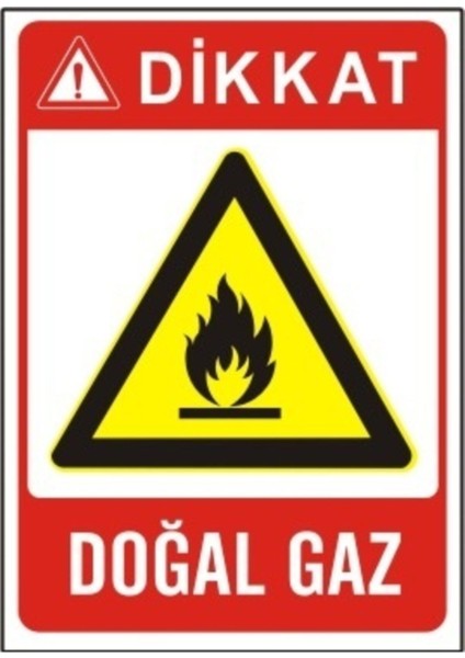 Dikkat Dogalgaz Uyarı Levha Ikaz Tabela 25X35 cm 3mm Dekota