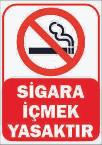 Trafik ve Uyarı Levhası (Sigara Içmek Yasaktır) A4 (21 cm x 29.7 Cm) Pvc