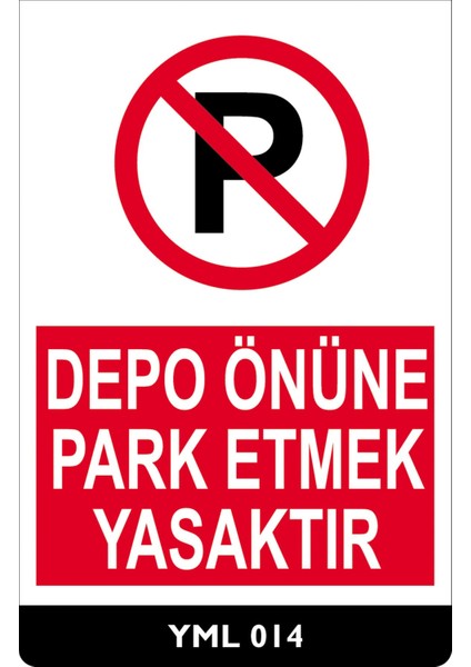 - Depo Önüne Park Etmek Yasaktır 25X35 cm 5mm Dekota