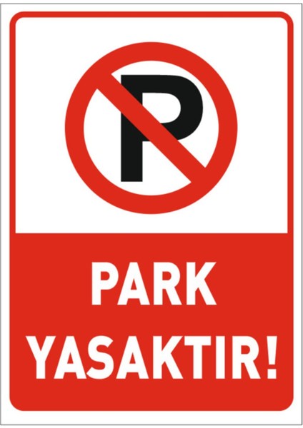 Park Yasaktır Uyarı Levhası