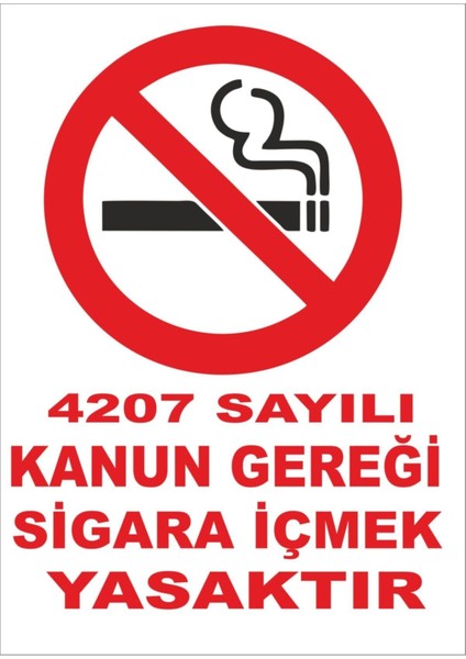 4207 Sayılı Kanun Gereği Sigara Içmek Yasaktır Levhası