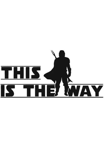 Star Wars This Is The Way Sticker Oto Motor Laptop Duvar Folyo Sticker 25X12 cm