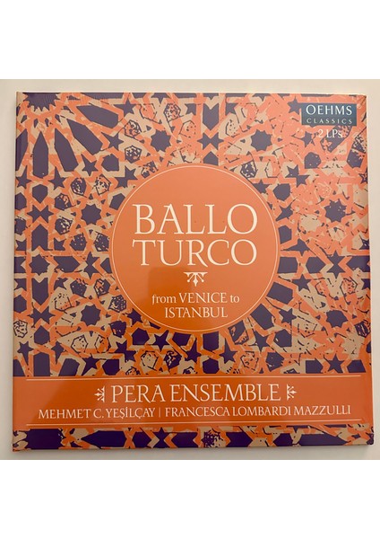 Pera Ensemble, Mehmet C. Yeşilçay, Francesca Lombardi Mazzulli - Pera Ensemble - Ballo Turco (From Venice To Istanbul) Plak fiyatları