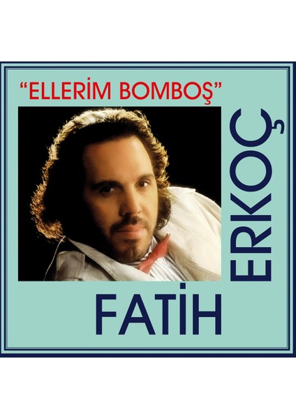 Fatih Erkoç Ellerim Bomboş (Plak)