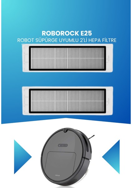 Roborock E25 Robot Süpürge Uyumlu 2'li Hepa Filtre