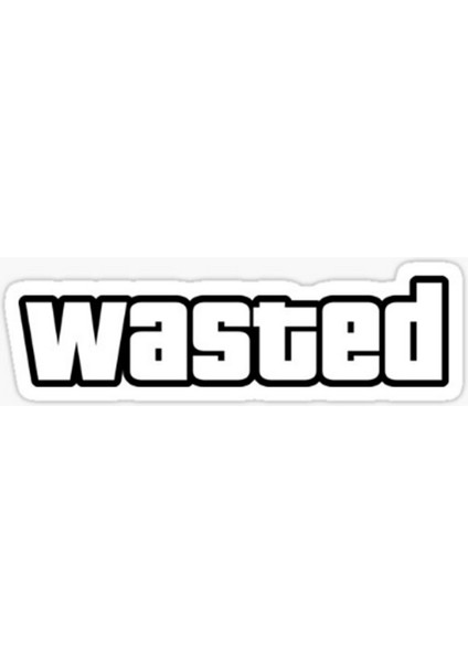 Wasted Sticker