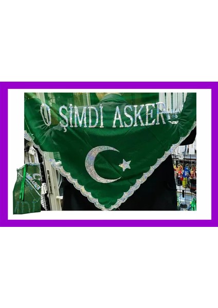 Asker Örtüsü Pullu ''o Şimdi Asker'' Yazılı Pullu, Eldivenli Yeşil Renk (Üçgen Şeklinde)