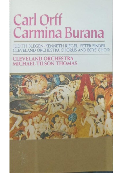 Carl Orff - Cleveland Orchestra*, Michael Tilson Thomas – Carmina Burana Kaset