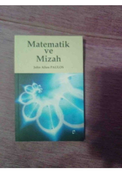 John Allen Paulos'un "matematik ve Mizah" Adlı Kitabı, Matematik ile Mizah Arasındaki Ilişkiyi Inceliyor. Matematik ve Mizah 2014 Basimi 100 Sayfa Kondisyon Yeni Gibidir
