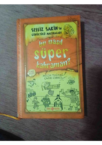 Sessiz Sakin'in Gürültülü Maceraları" Kitabı, Süper Kahraman 2016 Basim 180 Sayfa Ilk 1 Veya 2 Sayfada Karalama Var Kosede Kucuk Deforme Fotoğraflar Da Gözükmektedir Harici Temiz Durumdadir