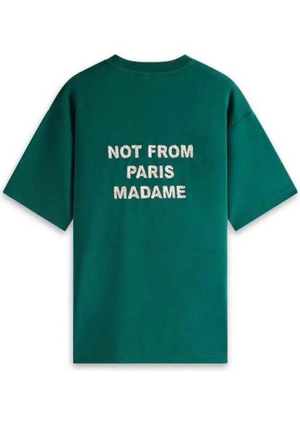 Not From Paris Madame Sloganlı Koyu Yeşil Relaxed Fit %100 Pamuklu Tişört