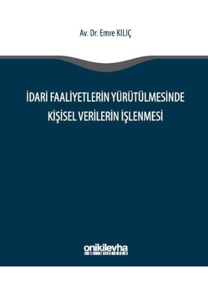 Idari Faaliyetlerin Yürütülmesinde Kişisel Verilerin Işlenmesi