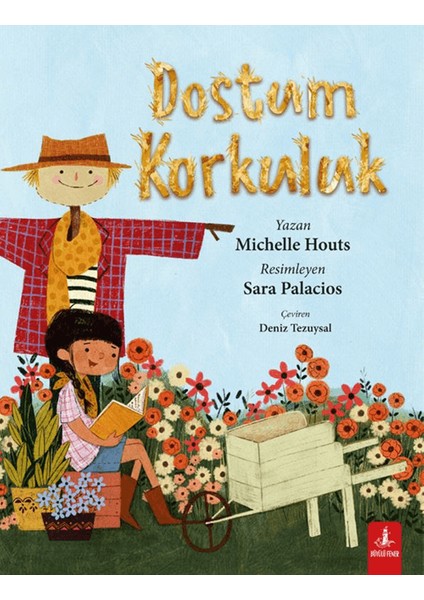 Dostum Korkuluk - Michelle Houts