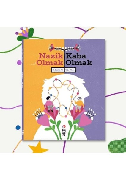 Nazik Olmak - Kaba Olmak - Sacide Ak