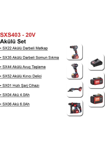 SXS403 Set (SX22/SX32/SX44/SX52 1*4 Ah-1*6 Ah) modelleri