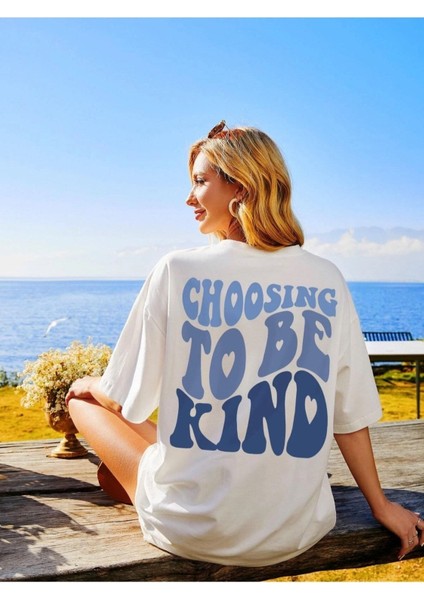 Beyaz Oversize Baskılı Unisex T-Shirt - Choosing To Be Kind fırsatları