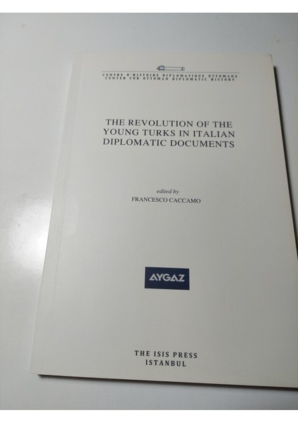The Revolution Of The Young Turks In Italian Diplomatic Documents
