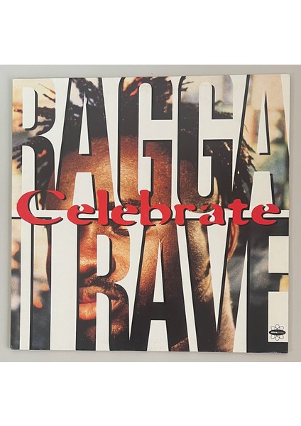 Ragga Iı Rave Celebrate Maxi Plak (1993 Alman Baskı Plak)
