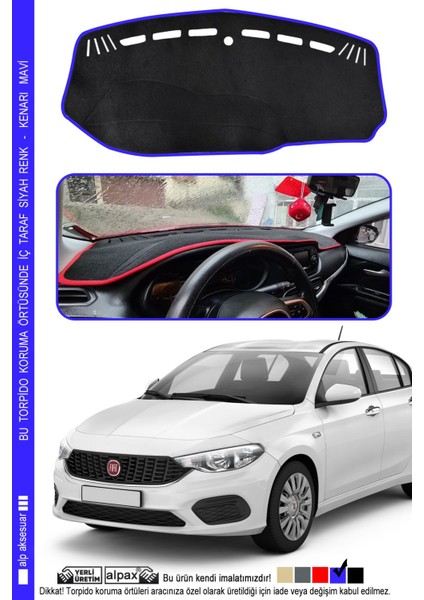 Egea Torpido Koruma Halısı 2007-2015 Modele Özel Üretim Ekransız - Kenarı Mavi