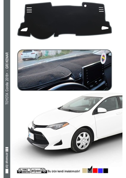 Corolla Torpido Koruyucu 2018 ve Üzeri Modele Özel Üretim - Kenarı Gri