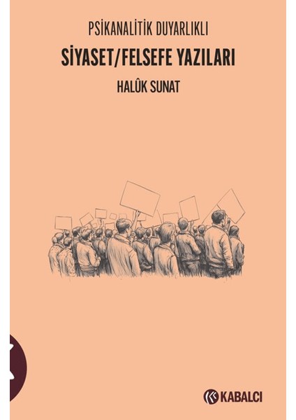 Psikanalitik Duyarlıklı Siyaset/felsefe Yazıları