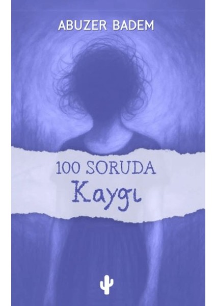 100 Soruda Kaygı