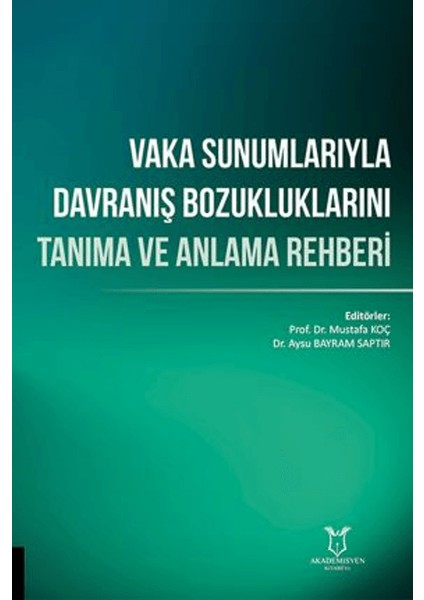 Vaka Sunumlarıyla Davranış Bozukluklarını Tanıma ve Anlama Rehberi