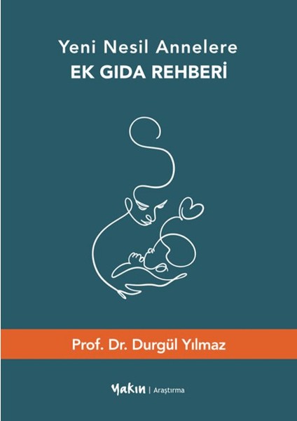 Yeni Nesil Annelere Ek Gıda Rehberi