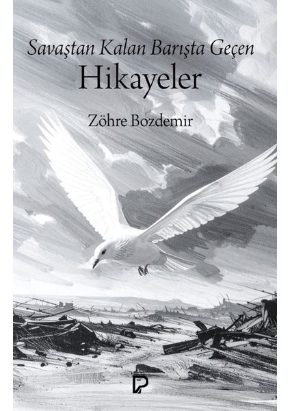 Savaştan Kalan Barışta Geçen Hikayeler