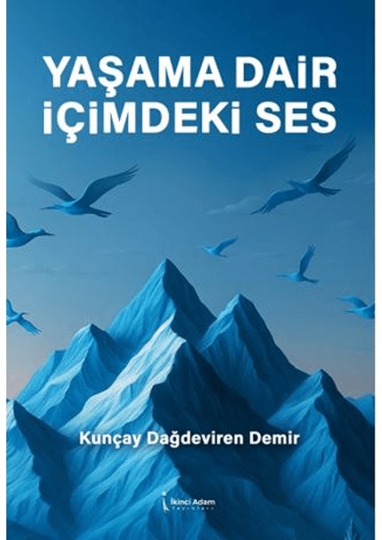 Yaşama Dair Içimdeki Ses
