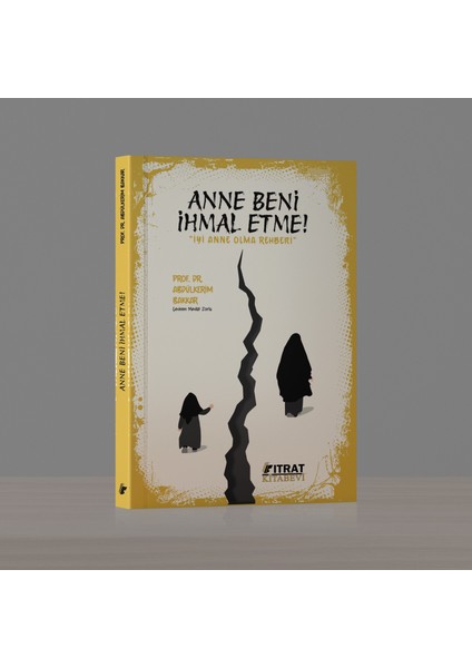 Anne Beni İhmal Etme! - Abdülkerim Bakkar