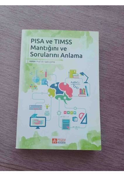 Pısa ve Tımss Sınavlarının Mantığı ve Sorularını Anlama Üzerine Bir Kitap. Salih Çepni 312 Sayfa 1,baski 2016 Basim Toplamda 6 Sayfada Alti Cizili Yer Var Harici Cok Temiz Durumdadir