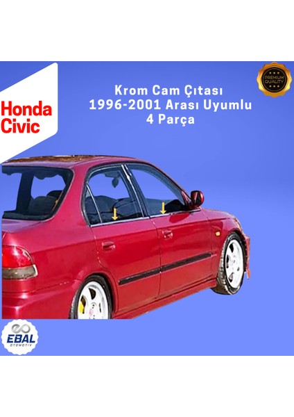 Honda Civic Krom Cam Çıtası 4 Prç. 1996-2001 Model Arası Uyumlu P. Çelik fırsatları