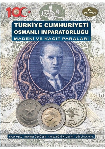 Türkiye Cumhuriyeti ve Osmanlı Imparatorluğu Madeni ve Kağıt Paraları - 2023 - Kaan Uslu fiyatları
