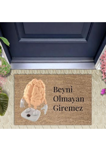 Kapı Önü Paspası Dekoratif Dijital Baskı Beyni Olmayan Giremez P-2433