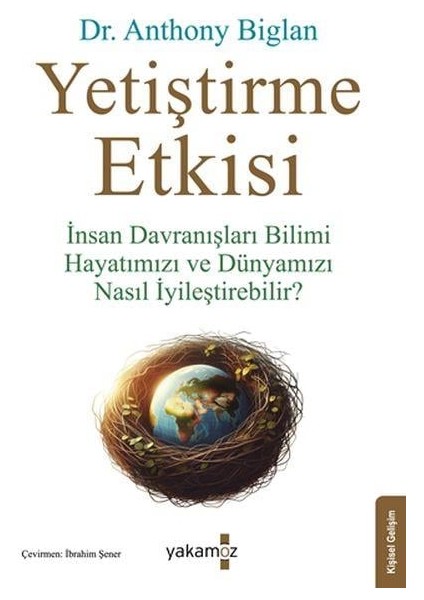 Yetiştirme Etkisi - Anthony Biglan