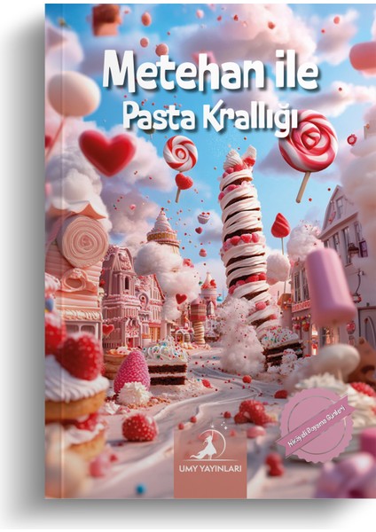 Metehan ile Pasta Krallığı - Hikâyeli Boyama Günleri Serisi