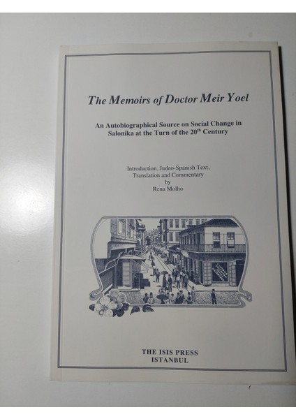 The Memoirs Of Doctor Meir Yoel An Autobiographical Source On Social Change In Salonika